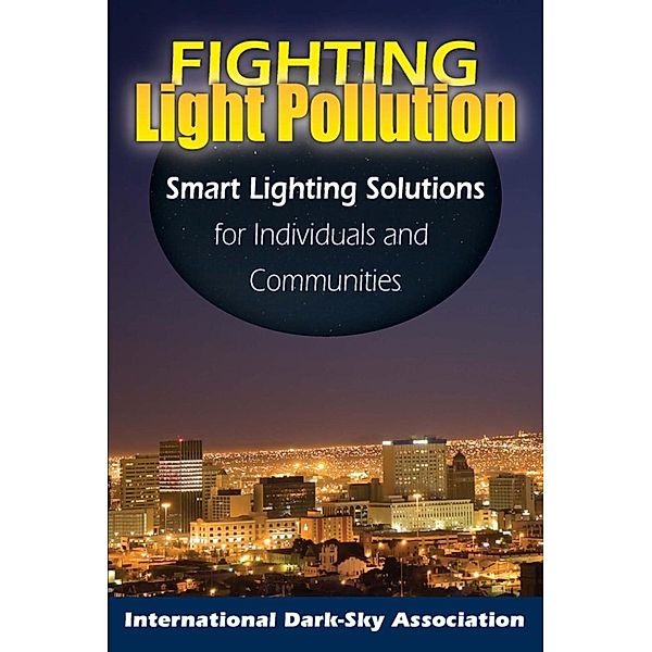 Fighting Light Pollution, The International Dark-Sky Association