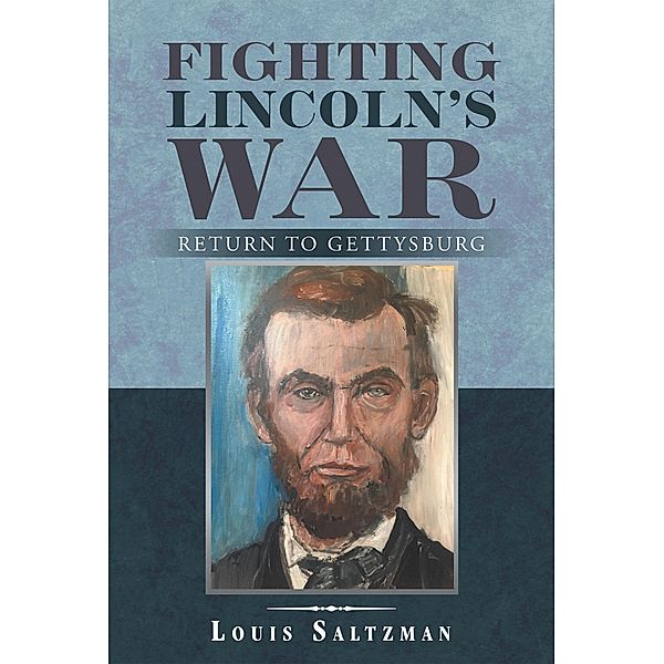 Fighting Lincoln's War, Louis Saltzman