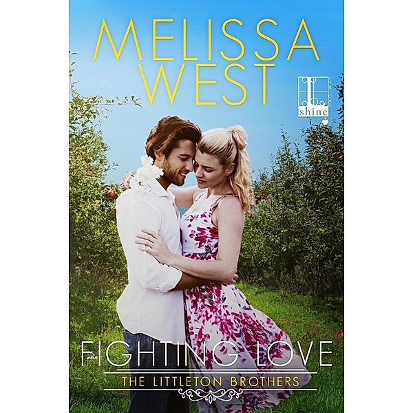 Fighting Love / The Littleton Brothers Bd.1, Melissa West