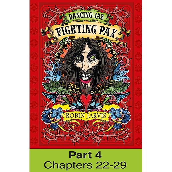 Fighting Pax: Part 4 of 4 / Dancing Jax Bd.3, Robin Jarvis