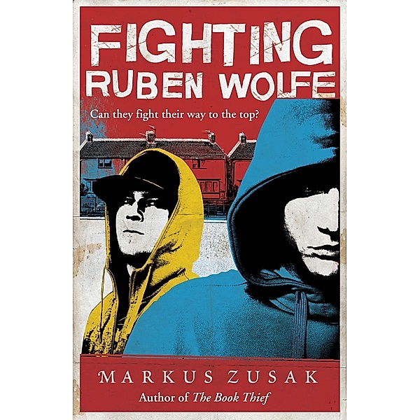 Fighting Ruben Wolfe / Underdogs Bd.2, Markus Zusak