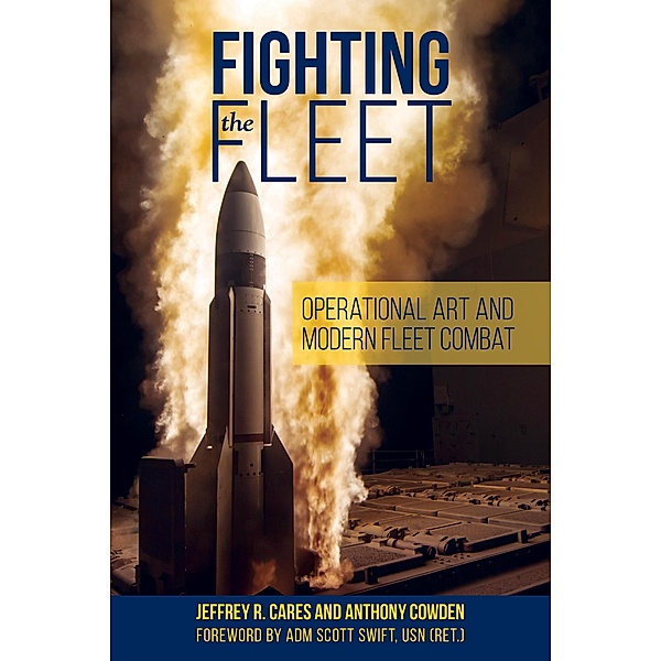 Fighting the Fleet / Blue & Gold Professional Library, Jeffrey R Cares, Anthony Cowden
