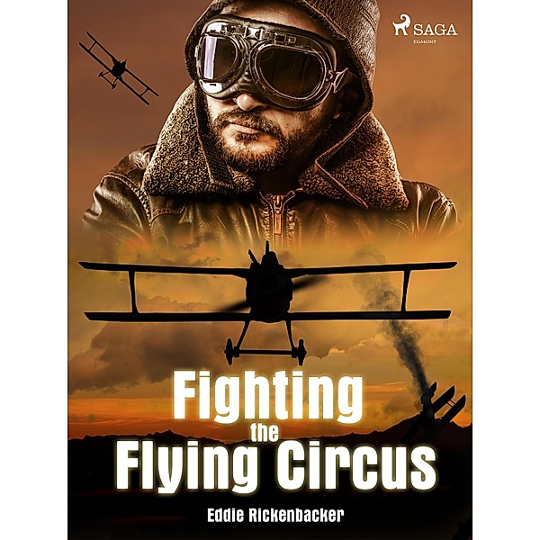 Fighting the Flying Circus / World Classics, Eddie Rickenbacker