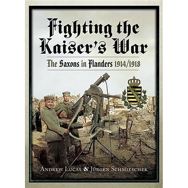 Fighting the Kaiser's War, Andrew Lucas