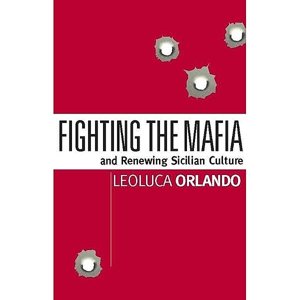 Fighting the Mafia & Renewing Sicilian Culture, Leoluca Orlando