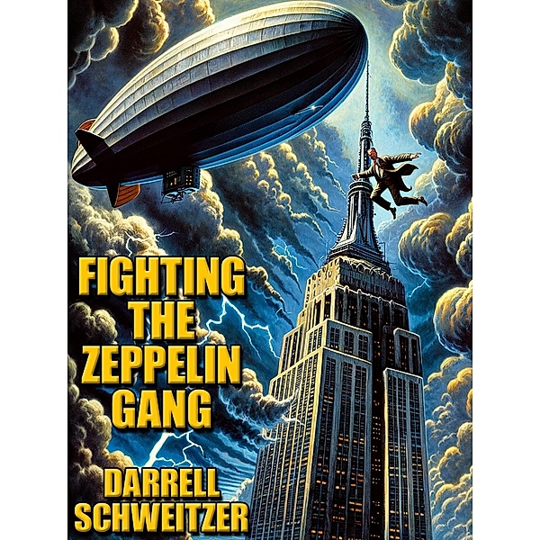 Fighting the Zeppelin Gang, Darrell Schweitzer