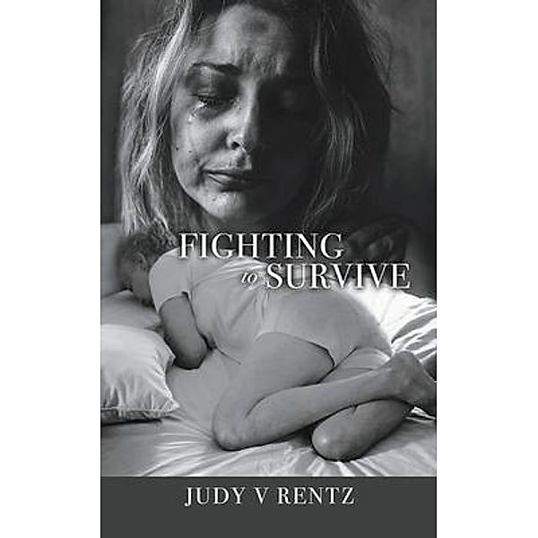 Fighting to Survive / Bookside Press, Judy Rentz