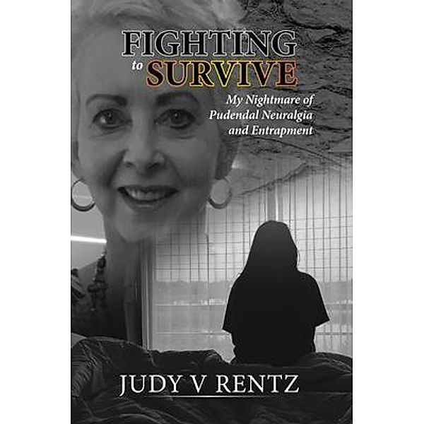 Fighting to Survive / Smart Ribbon Press LLC, Judy Rentz