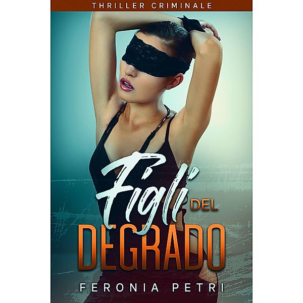 Figli del degrado, Feronia Petri (pen Name)