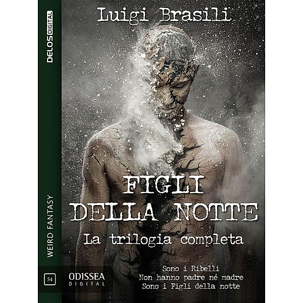 Figli della notte - La trilogia completa / Odissea Digital, Luigi Brasili