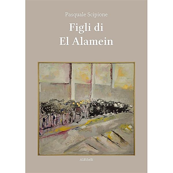 Figli di El Alamein, Pasquale Scipione