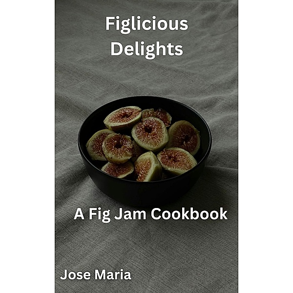 Figlicious Delights, Jose Maria