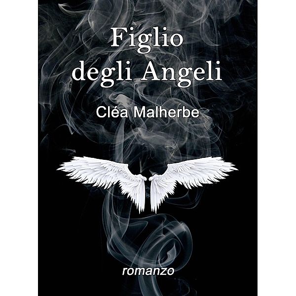 Figlio degli Angeli, Cléa Malherbe