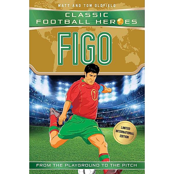 Figo (Classic Football Heroes - Limited International Edition), Matt & Tom Oldfield