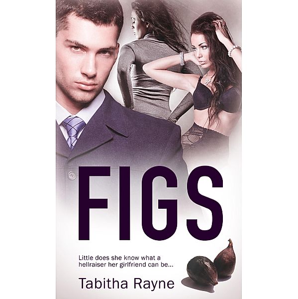 Figs, Tabitha Rayne