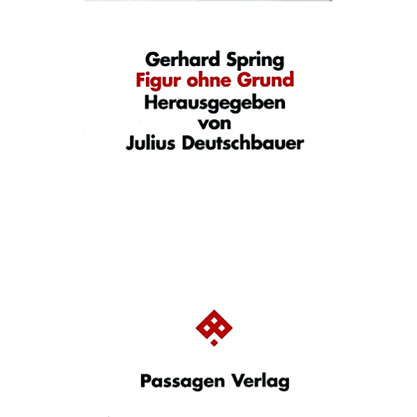 Figur ohne Grund, Gerhard Spring