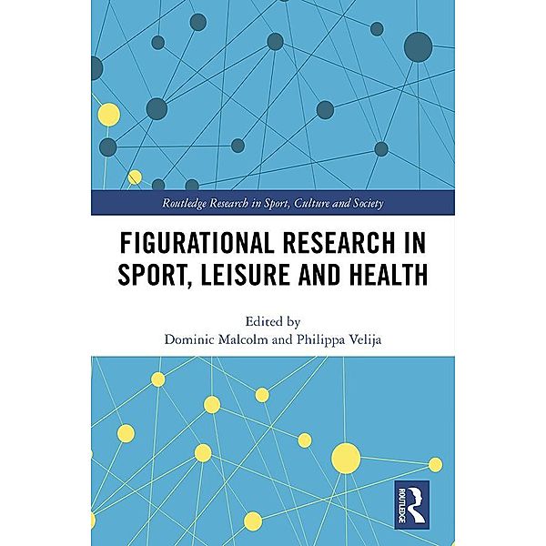 Figurational Research in Sport, Leisure and Health