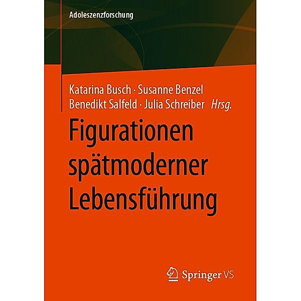 Figurationen spätmoderner Lebensführung / Adoleszenzforschung Bd.10