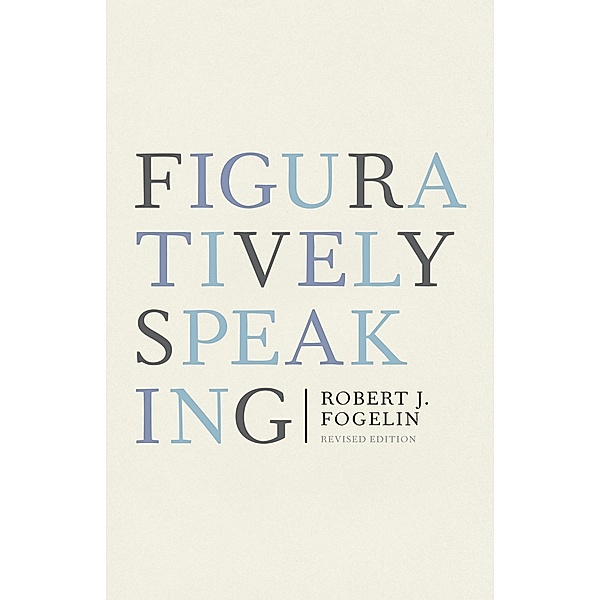 Figuratively Speaking, Robert J. Fogelin