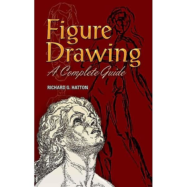 Figure Drawing / Dover Art Instruction, Richard G. Hatton