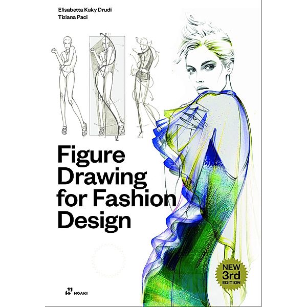 Figure Drawing for Fashion Design, Vol. 1, Elisabetta Kuky Drudi, Tiziana Paci