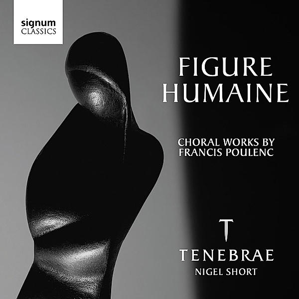 Figure Humaine-Chorwerke, Nigel Short, Tenebrae