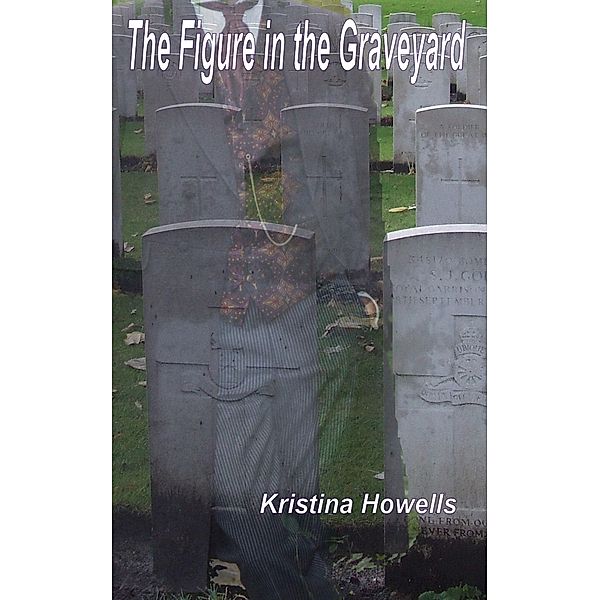 Figure in the Graveyard, Kristina Howells