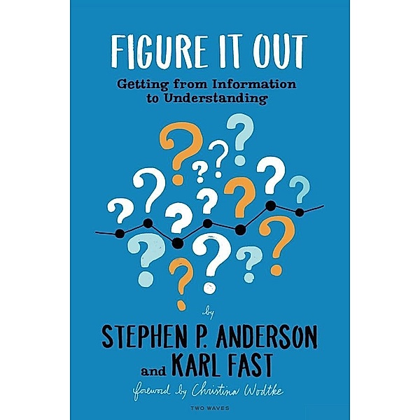 Figure It Out, Stephen P. Anderson, Karl Fast