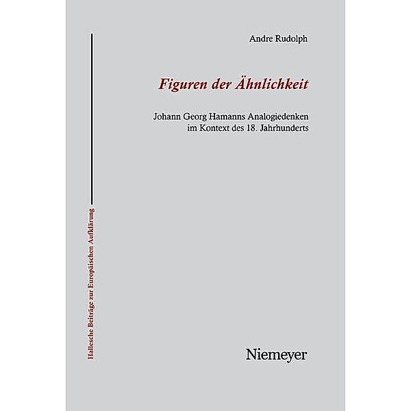 Figuren der Ähnlichkeit / Hallesche Beiträge zur Europäischen Aufklärung Bd.29, Andre Rudolph