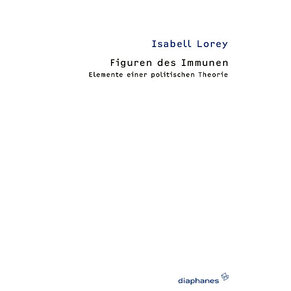 Figuren des Immunen, Isabell Lorey