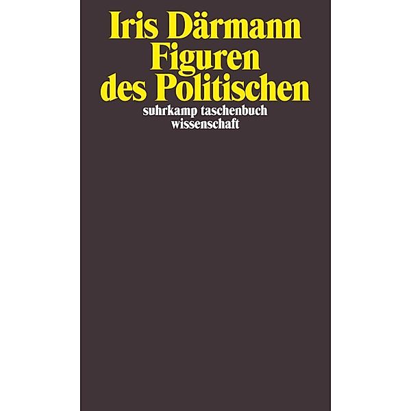 Figuren des Politischen, Iris Därmann