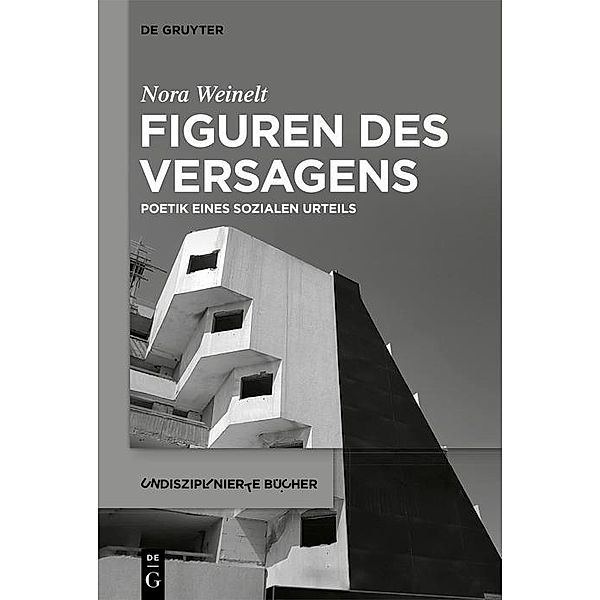 Figuren des Versagens / Undisziplinierte Bücher, Nora Weinelt