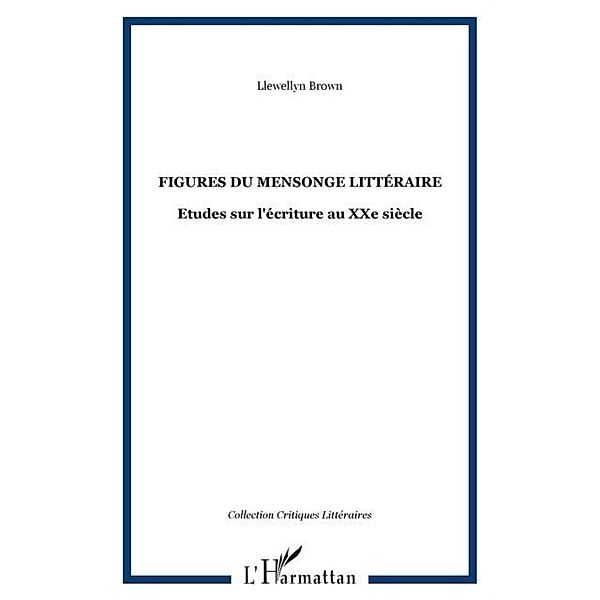 Figures du mensonge litteraire / Hors-collection, Brown Llewellyn