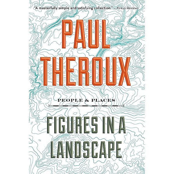 Figures in a Landscape, Paul Theroux