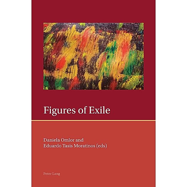 Figures of Exile / Iberian and Latin American Studies: The Arts, Literature, and Identity Bd.9