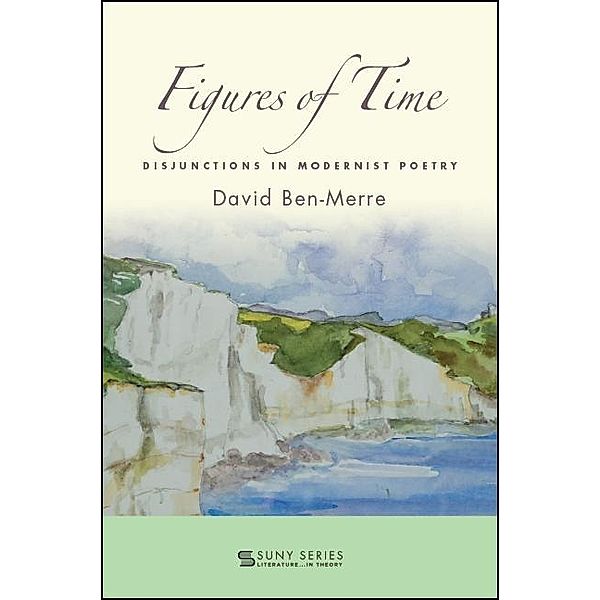 Figures of Time / SUNY series, Literature . . . in Theory, David Ben-Merre