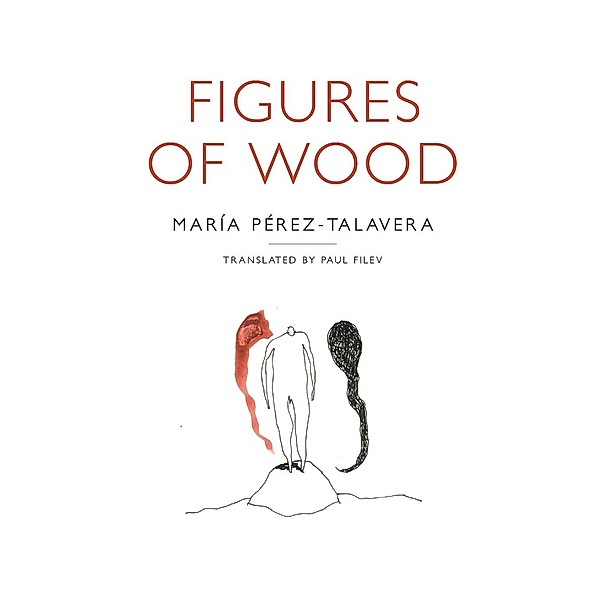 Figures of Wood, María Pérez-Talavera