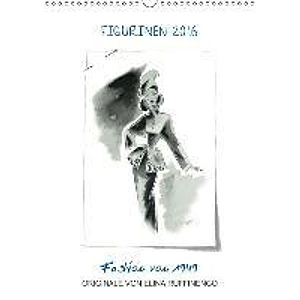 FIGURINEN 2016 - Fashion von 1949 - Originale von Elina Ruffinengo (Wandkalender 2016 DIN A3 hoch), Rolando Ruffinengo / Elina Ruffinengo