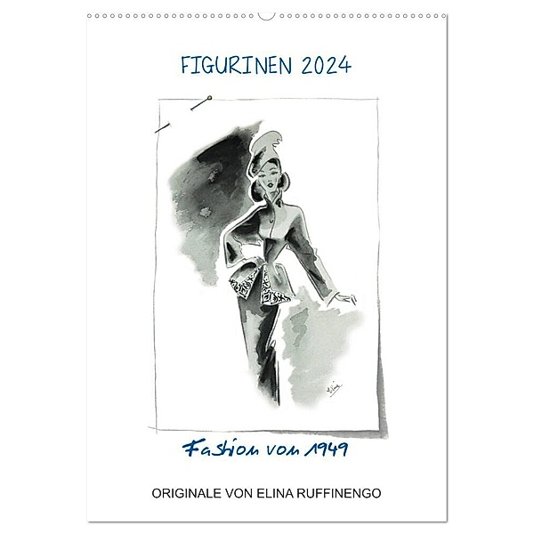 FIGURINEN 2024 - Fashion von 1949 - Originale von Elina Ruffinengo (Wandkalender 2024 DIN A2 hoch), CALVENDO Monatskalender, Rolando Ruffinengo / Elina Ruffinengo