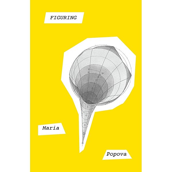 Figuring, Maria Popova