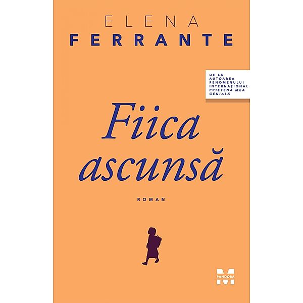 Fiica ascunsa / Fictiune, Elena Ferrante