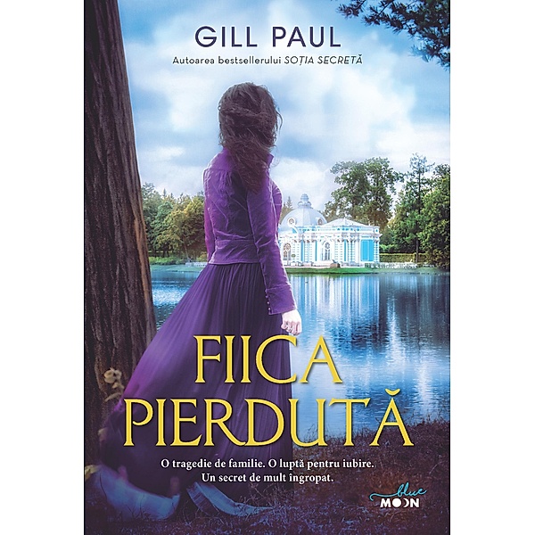 Fiica Pierduta / Blue Moon, Gill Paul