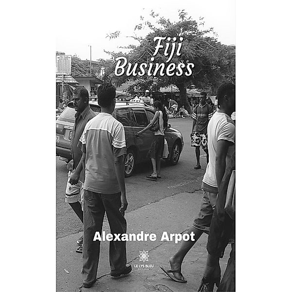 Fiji Business, Alexandre Arpot