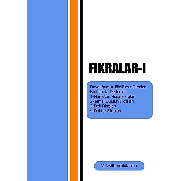 Fikralar-I, Rasit Tunca