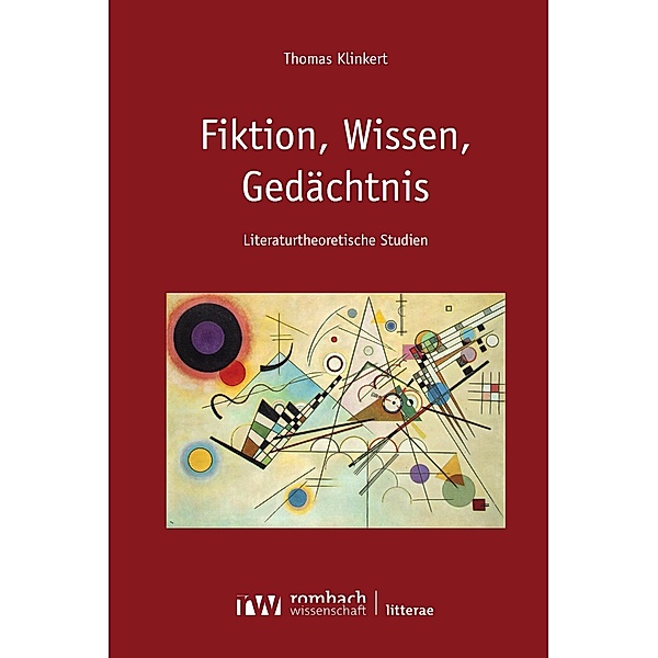 Fiktion, Wissen, Gedächtnis / Litterae Bd.248, Thomas Klinkert