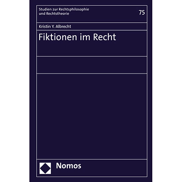 Fiktionen im Recht, Kristin Y. Albrecht