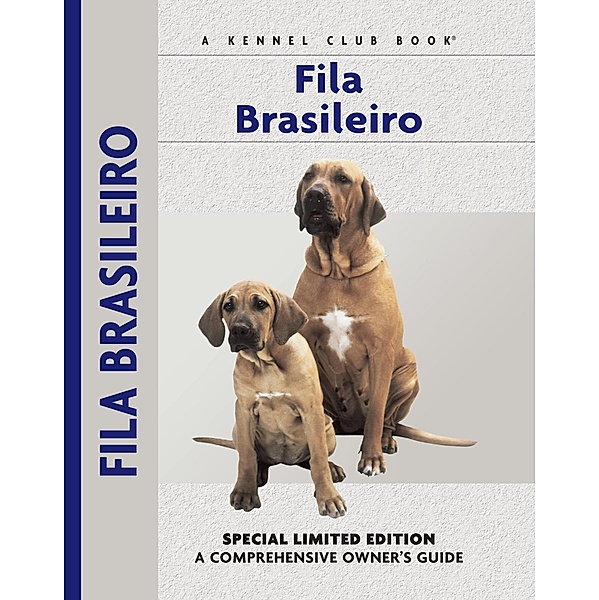Fila Brasileiro / Comprehensive Owner's Guide, Yvette Uroshevich