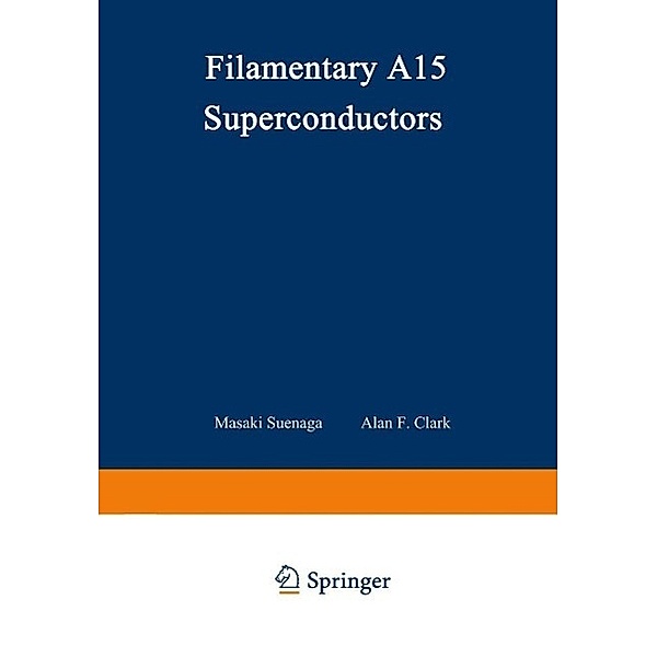 Filamentary A15 Superconductors / Cryogenic Materials Series