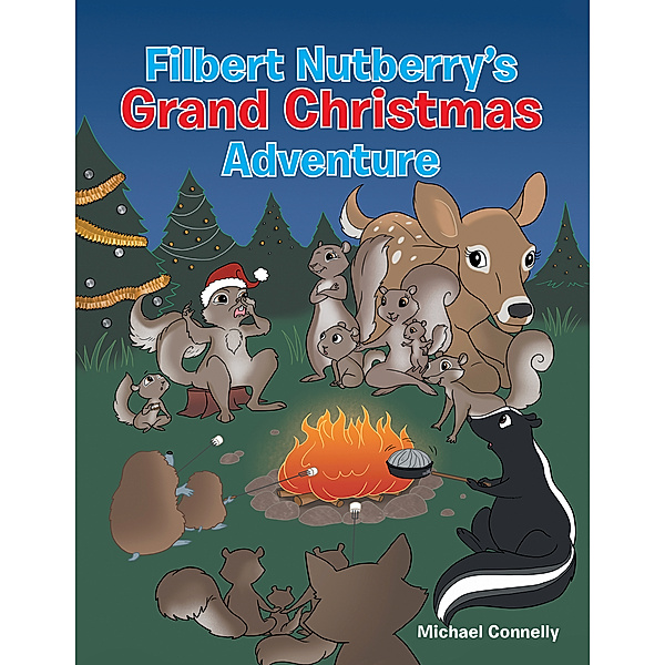 Filbert Nutberry’S Grand Christmas Adventure, Michael Connelly