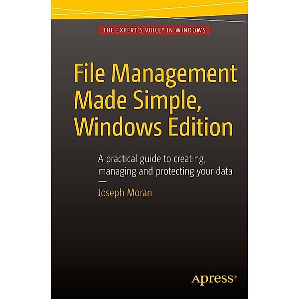 File Management Made Simple, Windows Edition, Joseph Moran